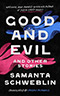 Good and Evil and Other Stories